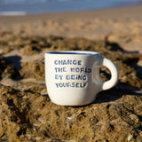 CHANGE THE WORLD MUG